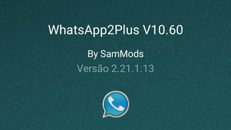 WhatsApp2 Plus v10.60 – Base 2.21.1.13
